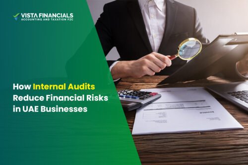 How Internal Audits Reduce Financial Risks in UAE Businesses