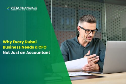 Why Every Dubai Business Needs a CFO - Not Just an Accountant