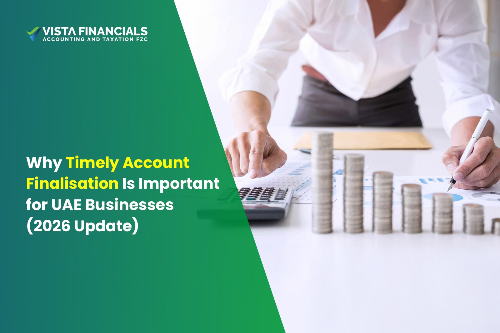 Why Timely Account Finalisation Is Important for UAE Businesses (2026 Update)